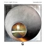 cover: First Light Circus - Somnambulant