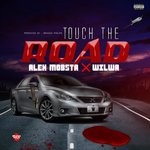 cover: Alex Mobsta|Wilwa - Touch The Road (Explicit)