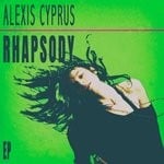 cover: Alexis Cyprus - Rhapsody EP