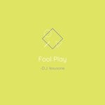 cover: D.j. Lexusone - Fool Play