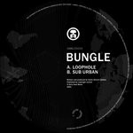 cover: Bungle - Loophole/Sub Urban