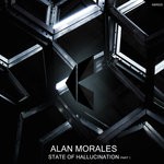 cover: Alan Morales - State Of Hallucination EP Part 1