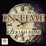 cover: Ezekiah Rose - In Time