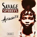 cover: Savage Spirits - Afrodite