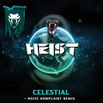 cover: Heist - Celestial (Noize Komplaint Remix)