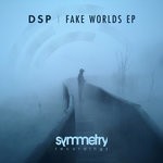 cover: Dsp - Fake Worlds EP