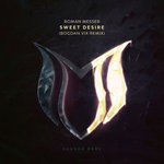 cover: Roman Messer - Sweet Desire (Bogdan Vix Remix)