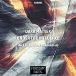 cover: Dark Matter - Under The Influence