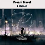 cover: Dream Travel - 2 Chance