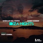 cover: Kenny Bobien|Wheeler Del Torro - Ibiza Nights (Dany Cohiba Remix)