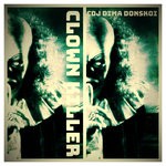 cover: Cdj Dima Donskoi - Clown Killer