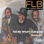 cover: Fat Larry's Band - Tell Me What's Going On/Groovin'