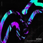 cover: Huseq - Clover Bounce