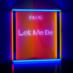 cover: Rmjs - Let Me Be (Radio Edit)