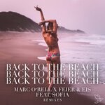 cover: Feier & Eis, Marc O'rell - Back To The Beach (Remixes)