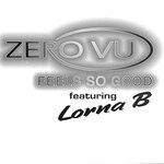 cover: Lorna B|Zero Vu - Feels So Good (Remixes)