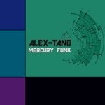 cover: Alex Tano - Mercury Funk