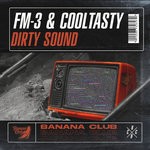 cover: Cooltasty|Fm-3 - Dirty Sound (Original Mix)