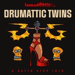 cover: Drumattic Twins - U Gotta Step Into