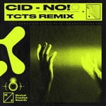 cover: Cid - No! (TCTS Remix)