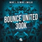 cover: Mike Emilio|Mike L - Bounce United (300k)