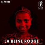 cover: Dj Aroze - La Reine Rouge