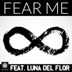 cover: Luna Del Flor - Fear Me (Playroom Boston Infinity Mix)