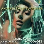 cover: Crystal Rock|Marc Korn|Moodygee - Another Sweet Surrender