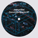 cover: Joshua Elias - Dance Like Ricardo EP