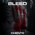 cover: Chente - Bleed