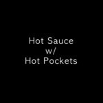 cover: Alex|Hip Hop Construction Co. Feat Masoud - Hot Sauce W/ Hot Pockets