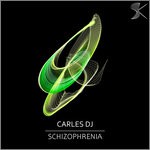 cover: Carles Dj - Schizophrenia