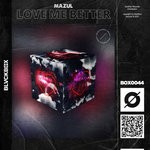 cover: Mazul - Love Me Better