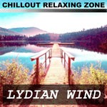 cover: Chillout Relaxing Zone - Lydian Wind