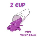 cover: Camac - 2 CUP (Explicit)