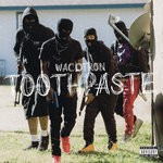 cover: Wacotron - Toothpaste (Explicit)