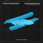 cover: Pablo Carrasco - Groove/Baby EP