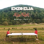 cover: Enzo Elia - Alles Paletti (Remixes - Part 1)