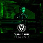 cover: Phuture Noize - A New World