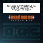 cover: Bass Chaserz|Hard Society - Time 2 Die