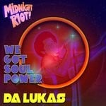 cover: Da Lukas - We Got Soul Power