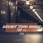 cover: Various - Basement Techno Grooves Top 100: 2021