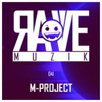 cover: M-project - Rave Muzik 041