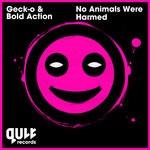 cover: Bold Action|Geck-o - No Animals Were Harmed