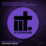 cover: Aliens Bad Brothers|Big Martino|Stephan Barbieri - Mela Cha Cha Cha (DAN:ROS Remix)