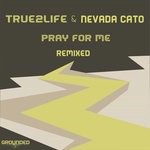 cover: Nevada Cato|True2life - Pray For Me Remixed