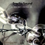 cover: Enertia-sound - You Can't Control Me