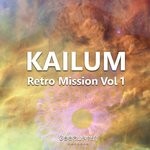 cover: Kailum - Retro Mission Vol 1