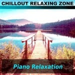 cover: Chillout Relaxing Zone - Piano Relaxation