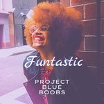 cover: Project Blue Boobs - Funtastic